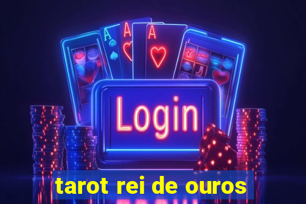 tarot rei de ouros